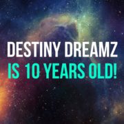 Destiny Dreamz is Ten Years Old!